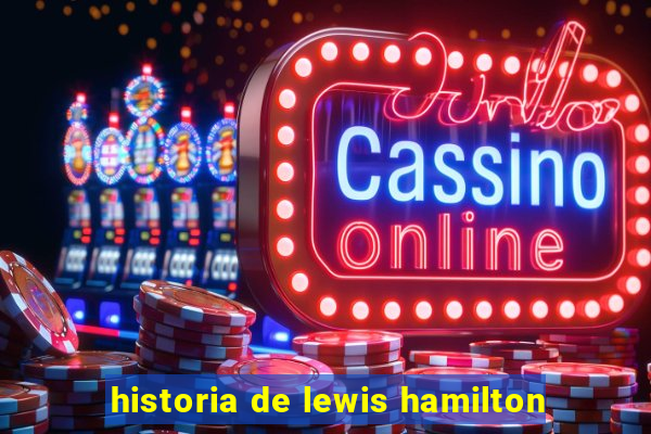 historia de lewis hamilton